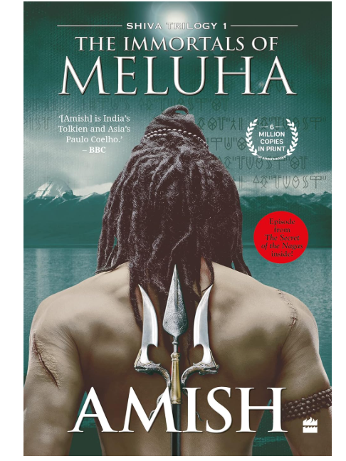 The Immortals of Meluha – Shiva Trilogy Book 1 by Amish | Indian Myth Fantasy