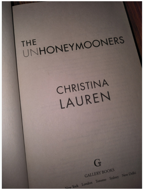 The Unhoneymooners | Christina Lauren’s Hilarious Fake Honeymoon Adventure