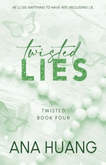 Twisted Lies by Ana Huang – Dark Billionaire Romance Suspense Book