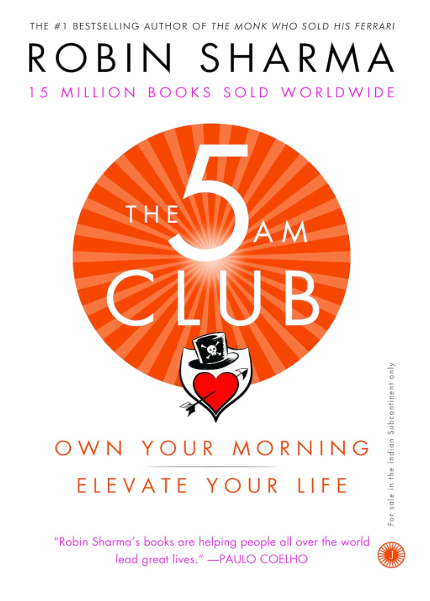 The 5 AM Club – Unlock Productivity by Robin Sharma