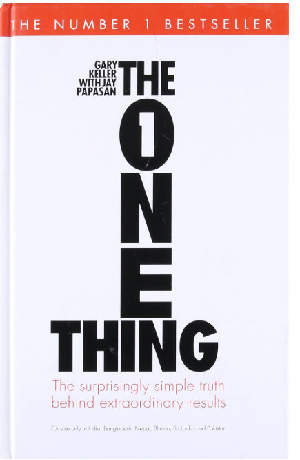 The One Thing – Focus for Success by Gary Keller