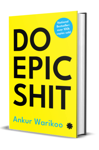 Do Epic Shit – Modern Life Guide by Ankur Warikoo